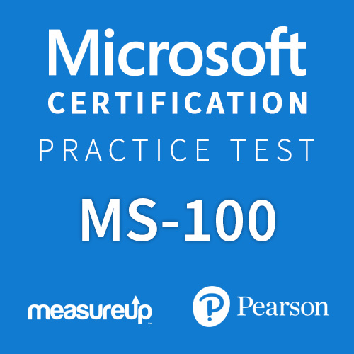 MS-100: Microsoft 365 Identity and Services Certification Practice Test by MeasureUp