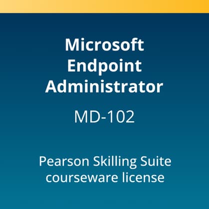 Microsoft Endpoint Administrator (MD-102) Pearson Skilling Suite — 180-Day access