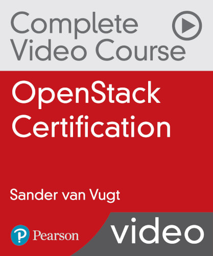 OpenStack Certification Complete Video Course