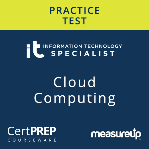 CertPREP Practice Test: Information Technology Specialist Cloud Computing
