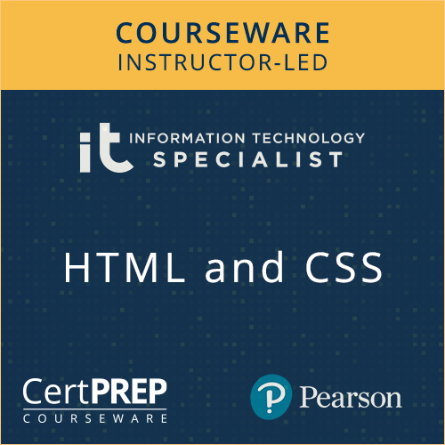 CertPREP Courseware: IT Specialist HTML and CSS - Instructor-Led