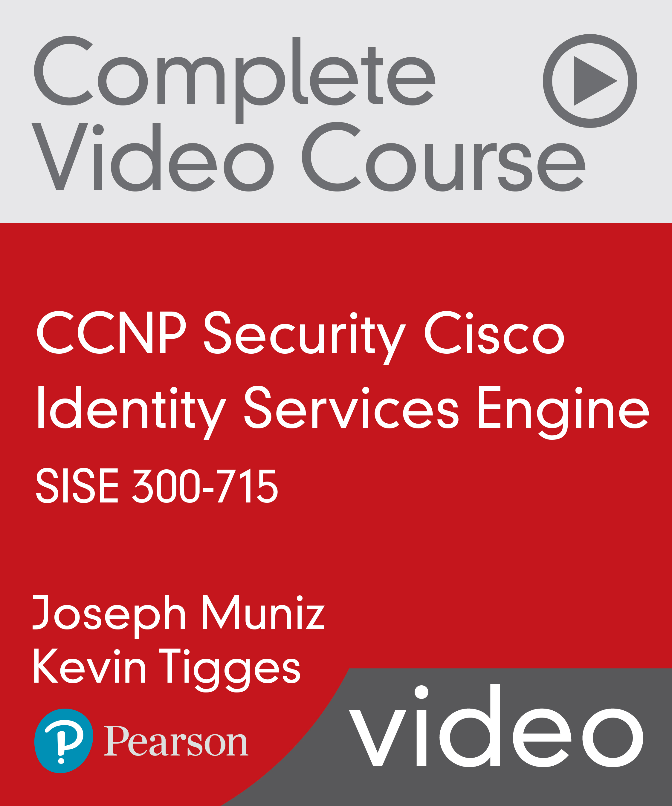 CCNP Security Cisco Identify Services Engine SISE 300-715 Complete Video Course (Video Training)