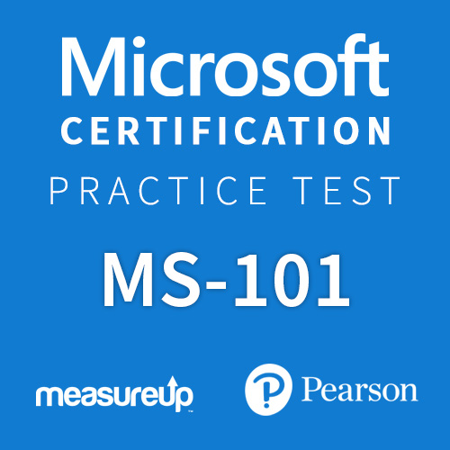 MS-101: Microsoft 365 Mobility and Security Certification Practice Test by MeasureUp
