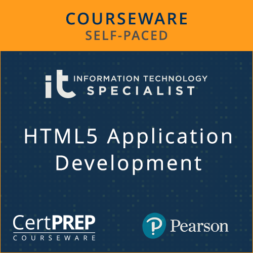 CertPREP Courseware: HTML5 Application Development (INF-306) - Self-Paced