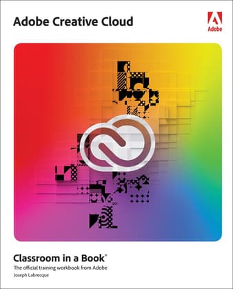 Adobe Creative Cloud Classroom in a Book: Design Software Foundations with Adobe Creative Cloud eBook