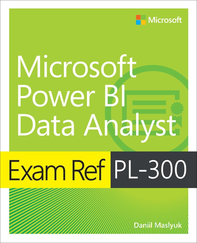 Exam Ref PL-300 Microsoft Power BI Data Analyst (eBook)