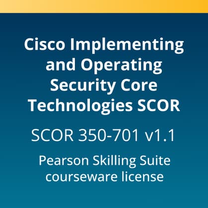 Cisco Implementing and Operating Security Core Technologies SCOR (350-701 v1.1) Pearson Skilling Suite
