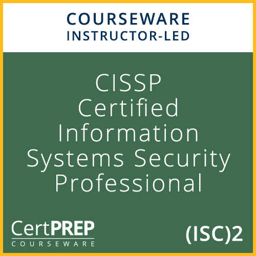 CertPREP Courseware: (ISC)2 CISSP Certified Information Systems Security Professional