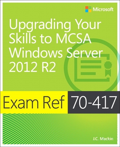 Exam Ref 70-417 Upgrading from Windows Server 2008 to Windows Server 2012 R2 (MCSA) (eBook)