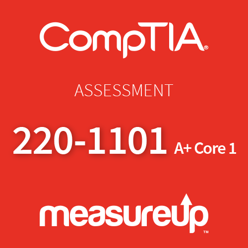 CompTIA Assessment 220-1101: A+ Core 1