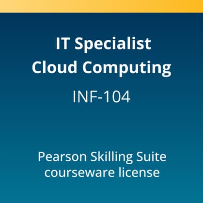 IT Specialist Cloud Computing (INF-104) Pearson Skilling Suite