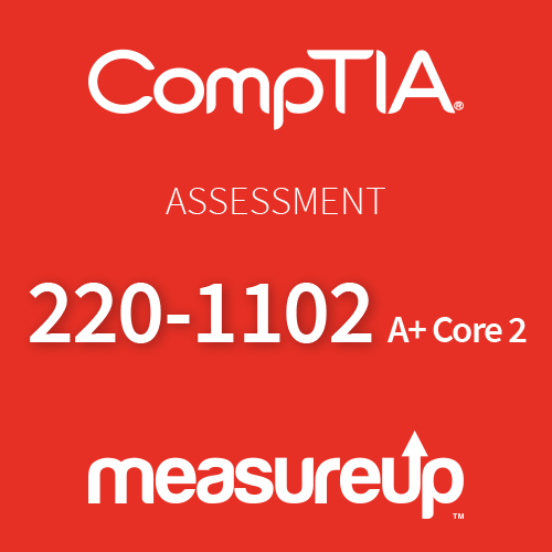 CompTIA Assessment 220-1102: A+ Core 2