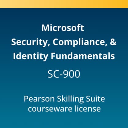 Microsoft Security, Compliance, &amp; Identity Fundamentals (SC-900) Pearson Skilling Suite