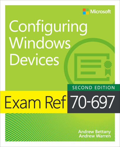 Exam Ref 70-697 Configuring Windows Devices, 2nd Edition