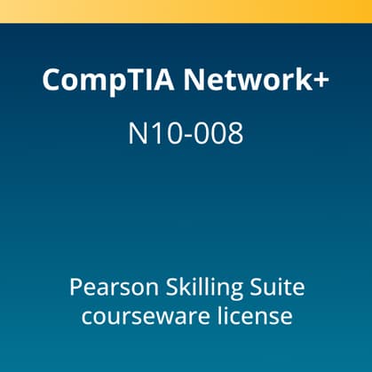 CompTIA Network+ (N10-008) Pearson Skilling Suite