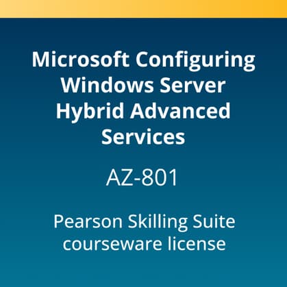 Configuring Windows Server Hybrid Advanced Services (AZ-801) Pearson Skilling Suite