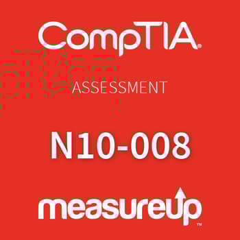 CompTIA Assessment N10-008: Network+