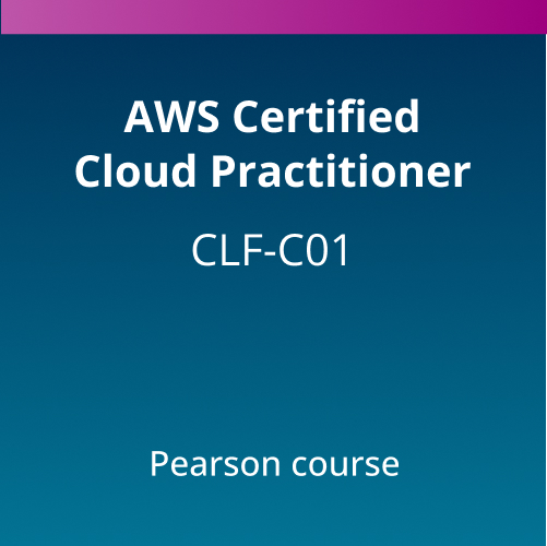 AWS Certified Cloud Practitioner (CLF-C01) Pearson Course
