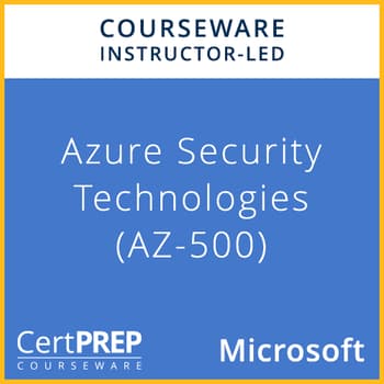 CertPREP Courseware: Microsoft Azure Security Technologies (AZ-500)