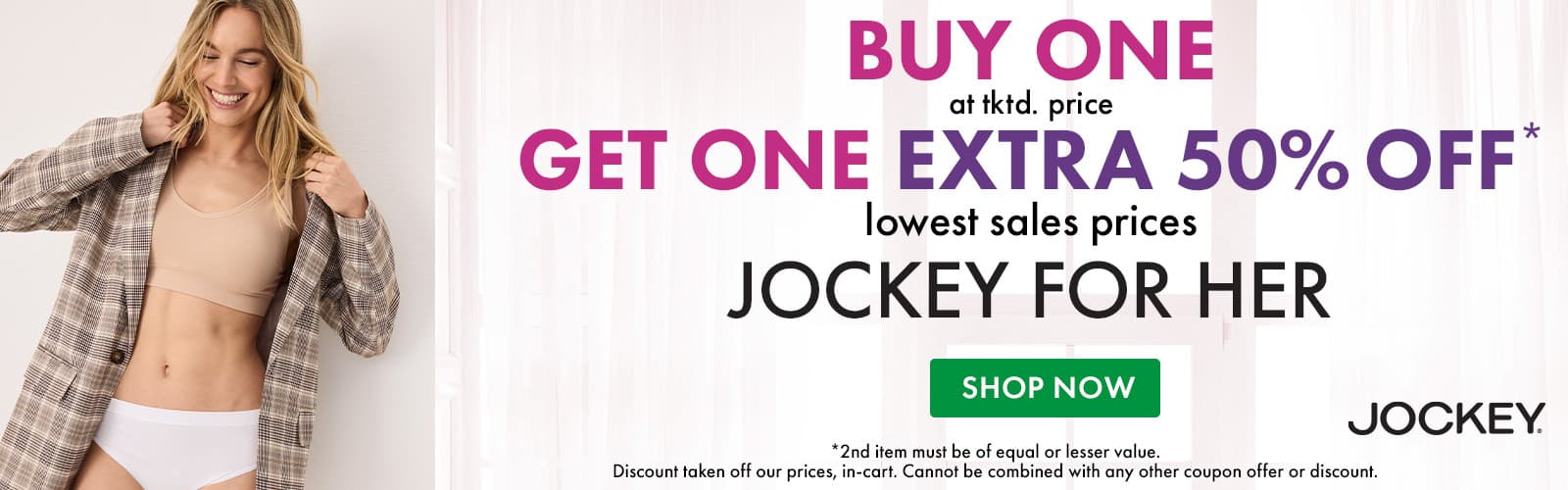 Buy One at tktd. price, Get One Extra 50% Off lowest sale prices JOCKEY FOR HER