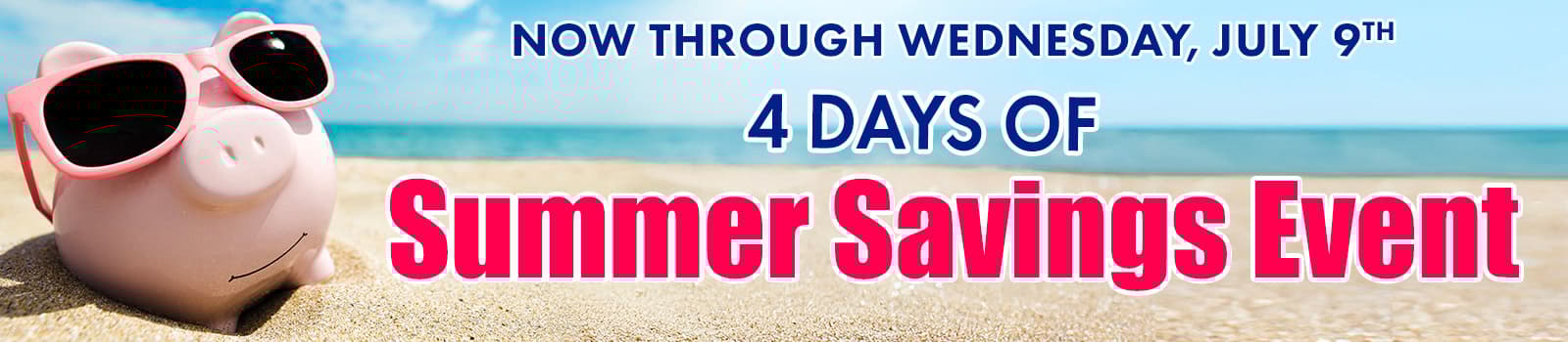 4 Days of  Summer Savings Event!