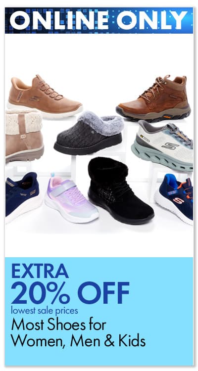 - ONLINE ONLY Extra 20% Off lowest sale prices Most Shoes for Women, Men & Kids