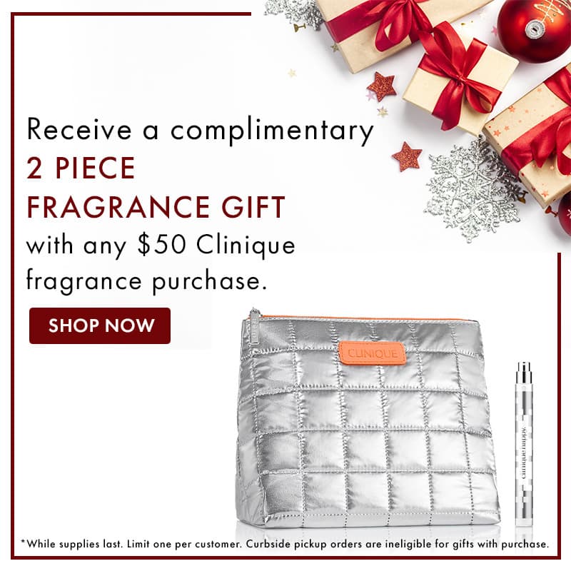 FREE 2 Pc. Gift with any $50 Clinique fragrance purchase