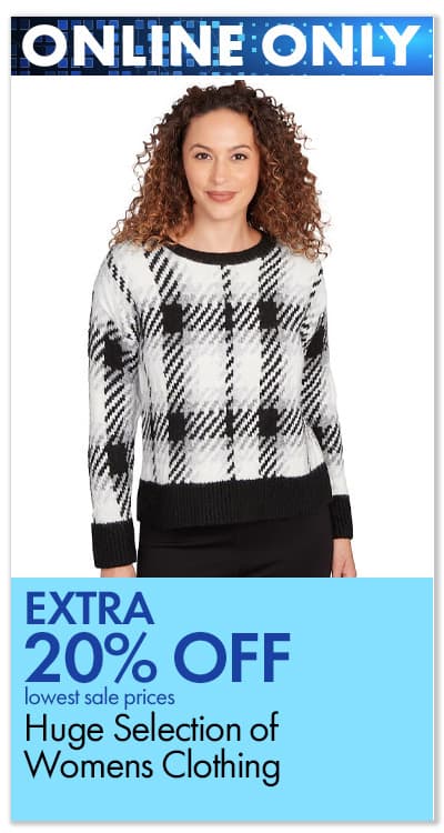ONLINE ONLY Extra 20% Off lowest sale prices Huge Selection of Womens Clothing
