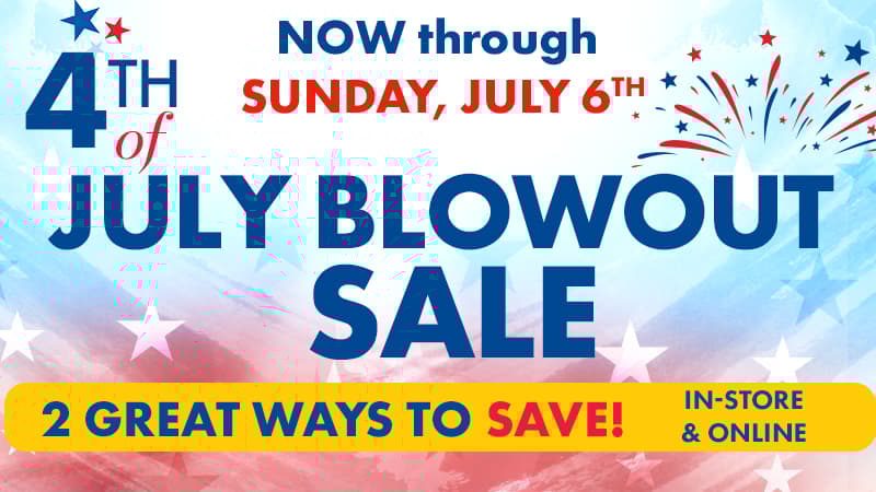 4th of July Blowout Sale