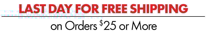 Free Shipping $25 or more