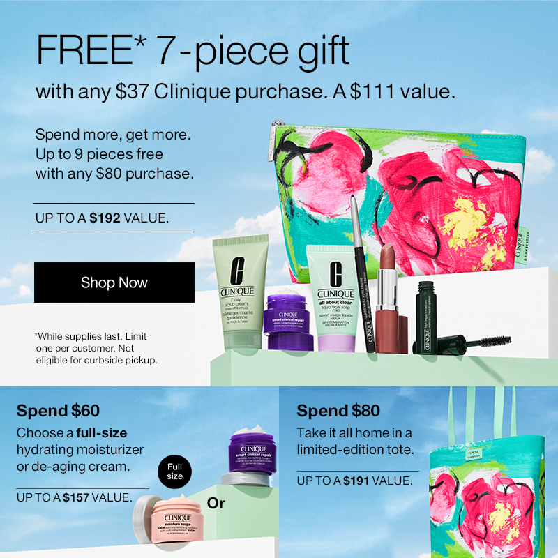 Free 7pc gift with any $37 Clinique purchase PLUS spend more and receive a Step Up + a Super Step Up!