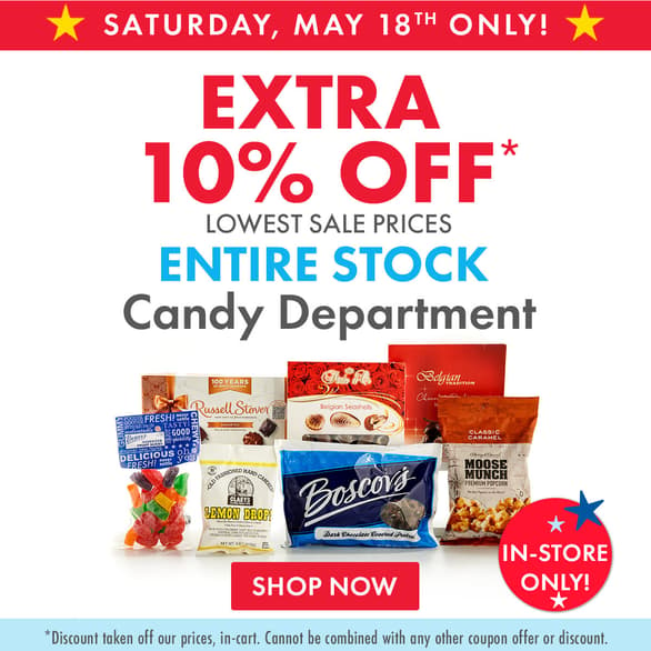 IN STORE ONLY! Extra 10% off Candy