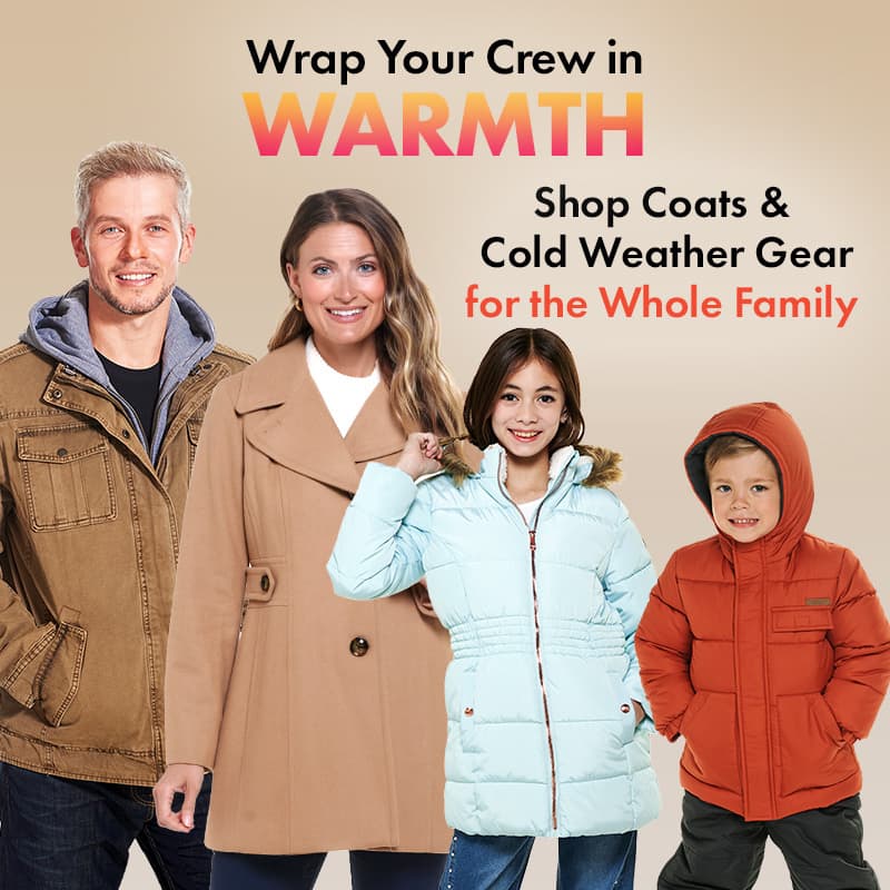 Wrap Your Crew in Warmth
Shop Coats & Winter Gear for the Whole Family