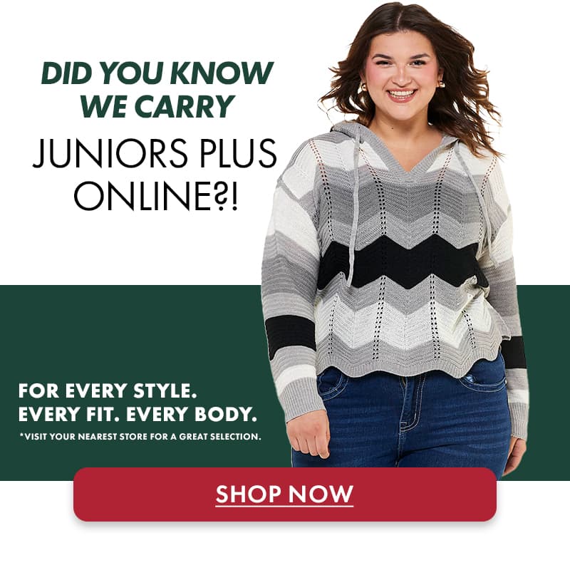 Did You Know We Carry Juniors Plus ONLINE?!