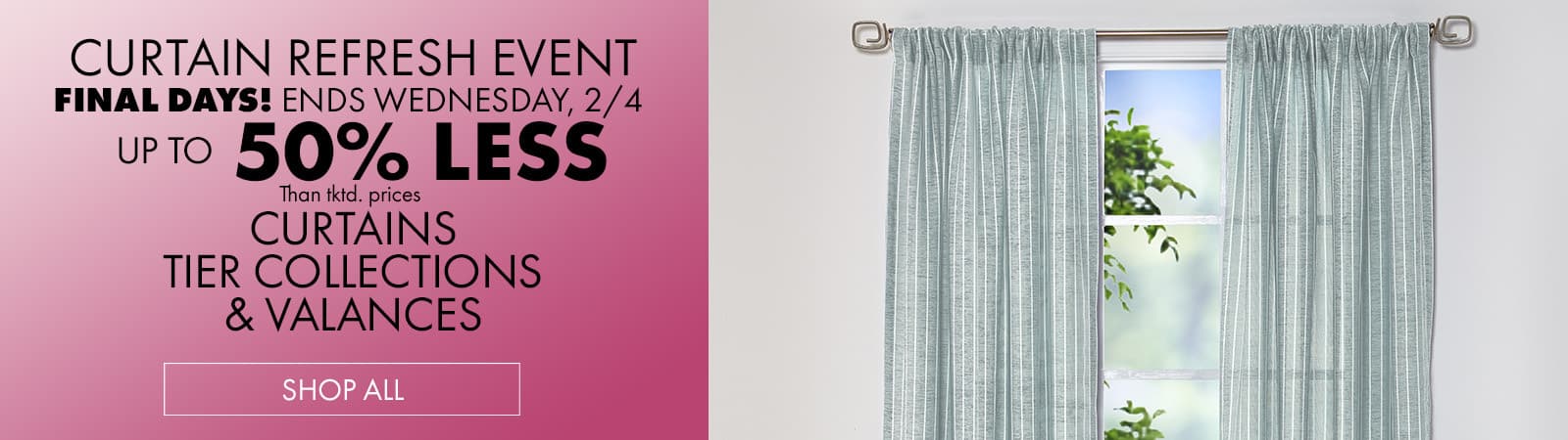 CURTAIN REFRESH EVENT FINAL DAYS! 
