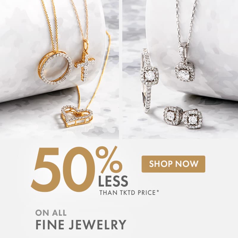 50% Less Than Tktd Price On All Fine Jewelry