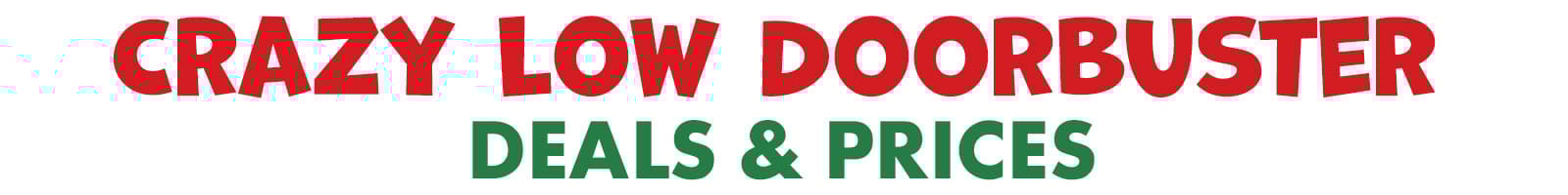 Crazy Low Prices