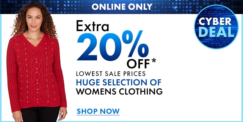 Cyber Deals - Extra 20% OFF Womens Clothing
