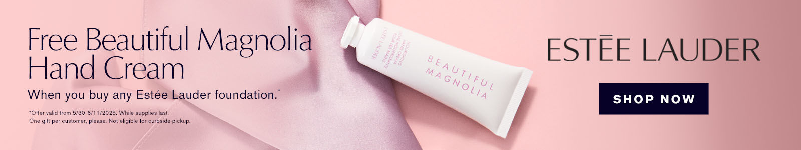 FREE Beautiful Magnolia Hand Cream when you buy any Estee Lauder foundation.