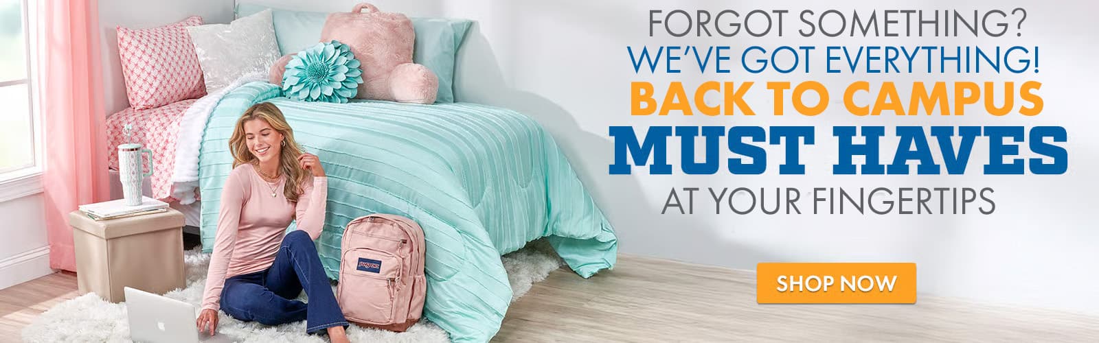 Forgot something for back to dorm? We have you covered!