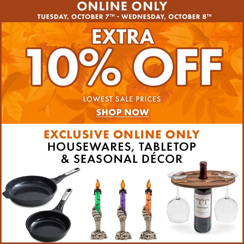 Extra 10% Off Online Only Styles of Housewares