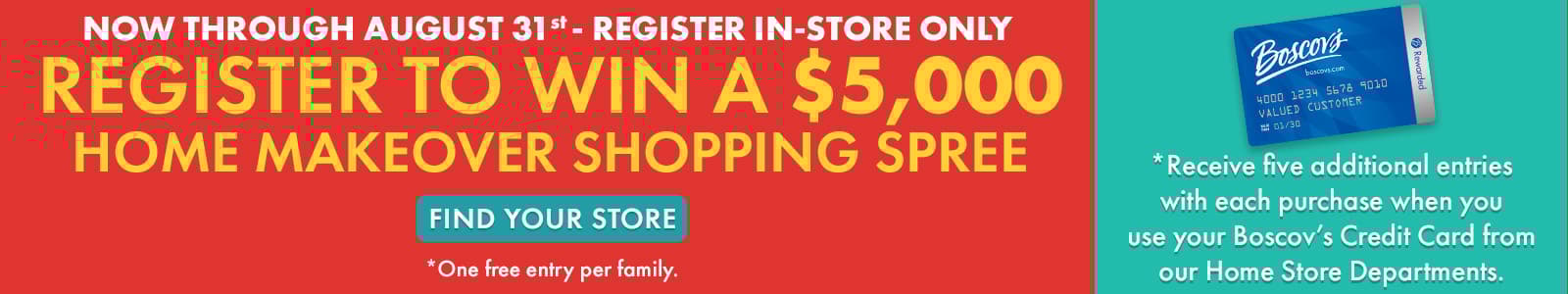 In-Store Only Enter To Win $5,000 Home Makeover