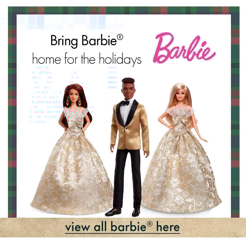 Bring Barbie Home for the Holidays
View All Barbie Here