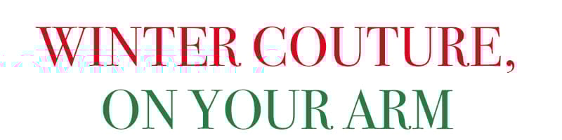 Winter Couture, On Your Arm