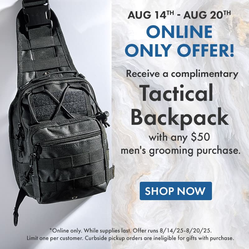 FREE tactical backpack with any $50 men's grooming purchase
