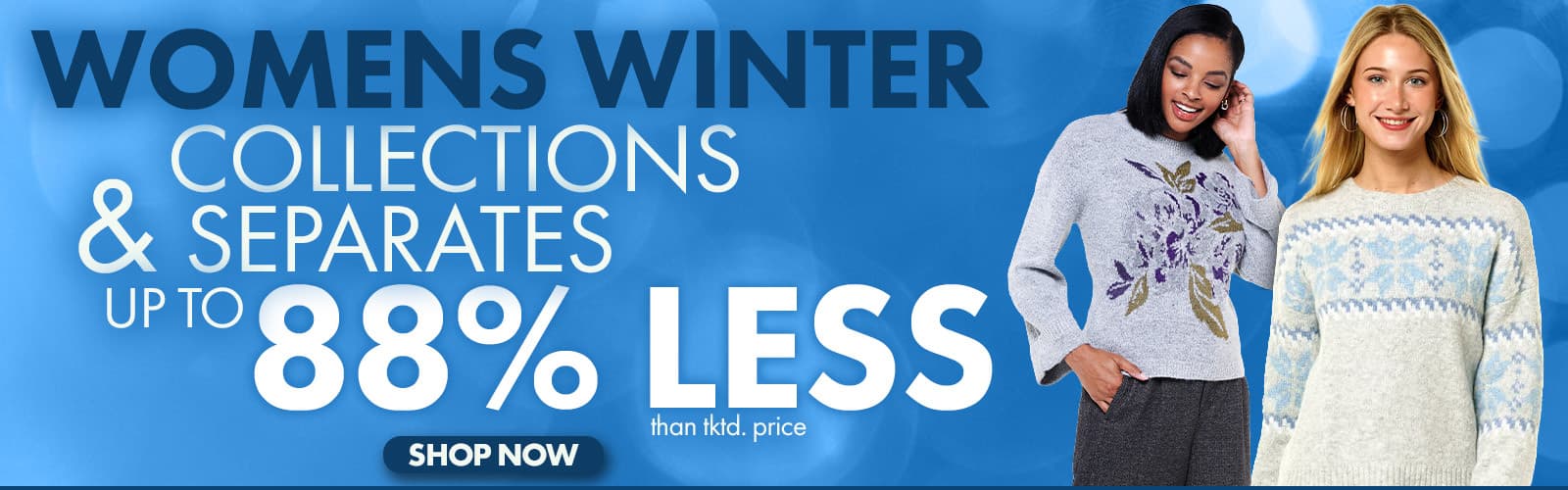 Womens Winter Collections & Separates Up to 88% less than tktd prices 