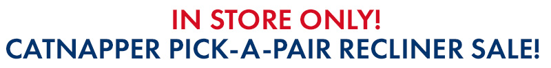 Catnapper Pick-A-Pair Sale