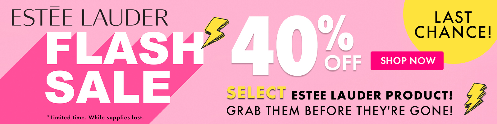 LAST CHANCE! Estee Lauder Flash Sale! 40% Off Select Estee Lauder Product
