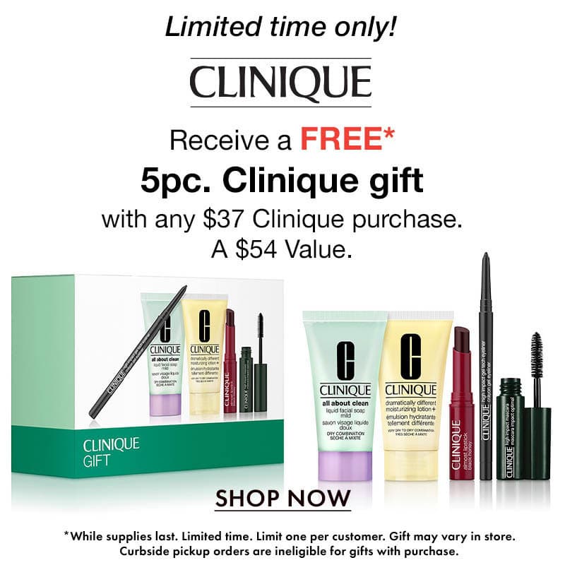 Limited time only. FREE 5-Pc. gift with any $37 Clinique purchase. A $54 value.