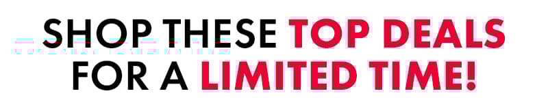 Shop These Deals for a Limited Time